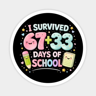 I Survived 67 + 33 Days Of School Elementary School Teacher Magnet